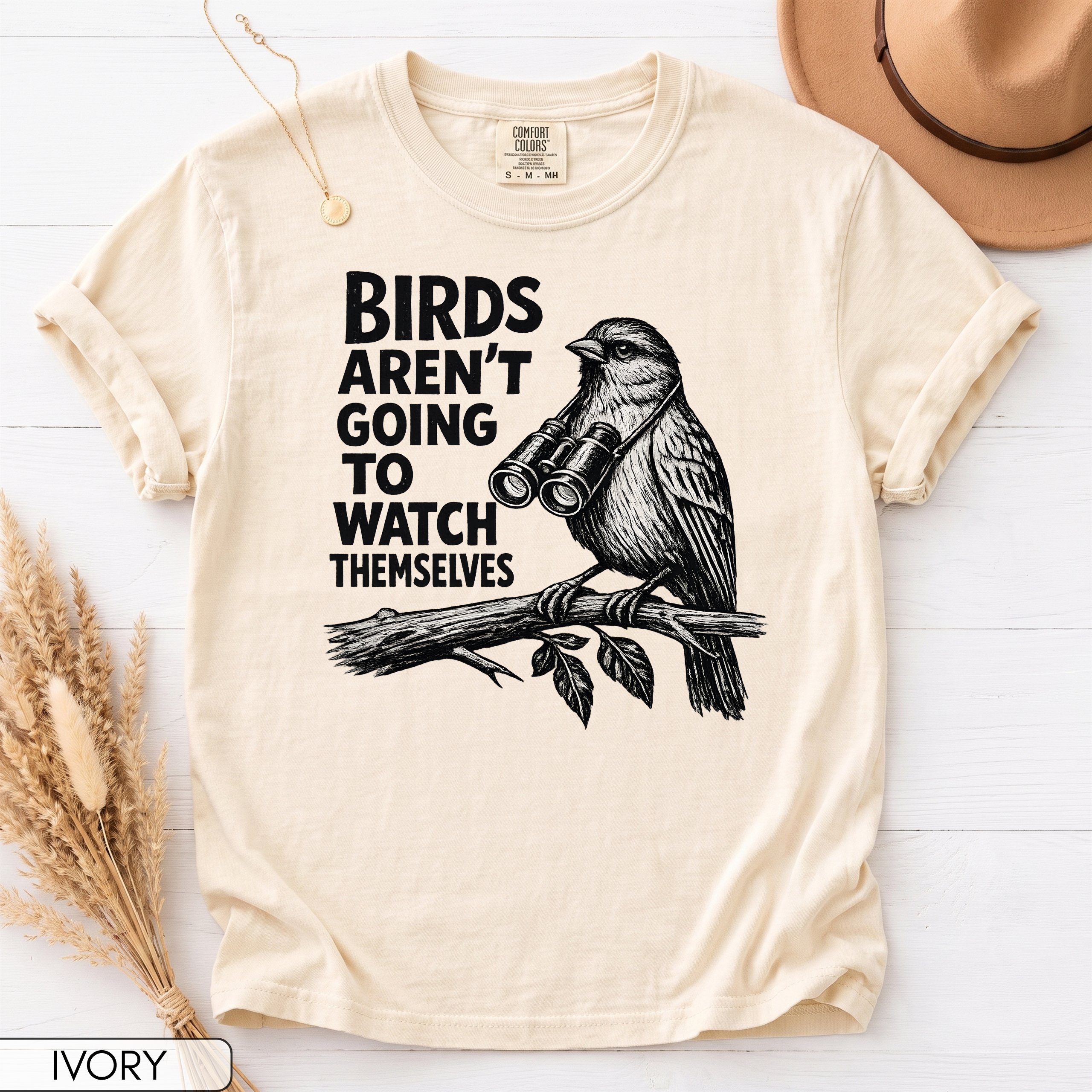 Birds Aren't Going to Watch Themselves Unisex T-Shirt