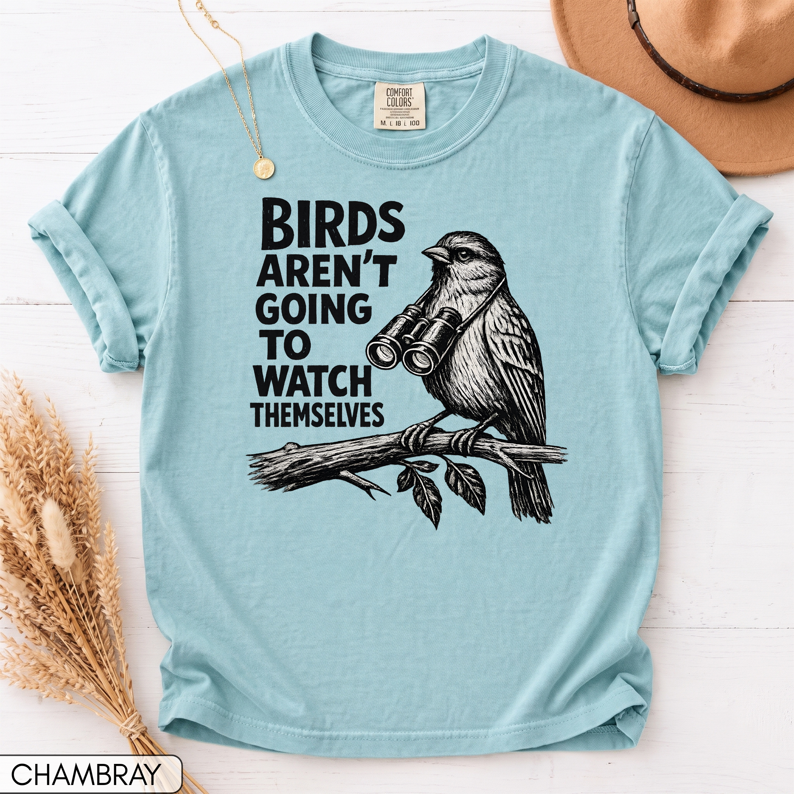 Birds Aren't Going to Watch Themselves Unisex T-Shirt