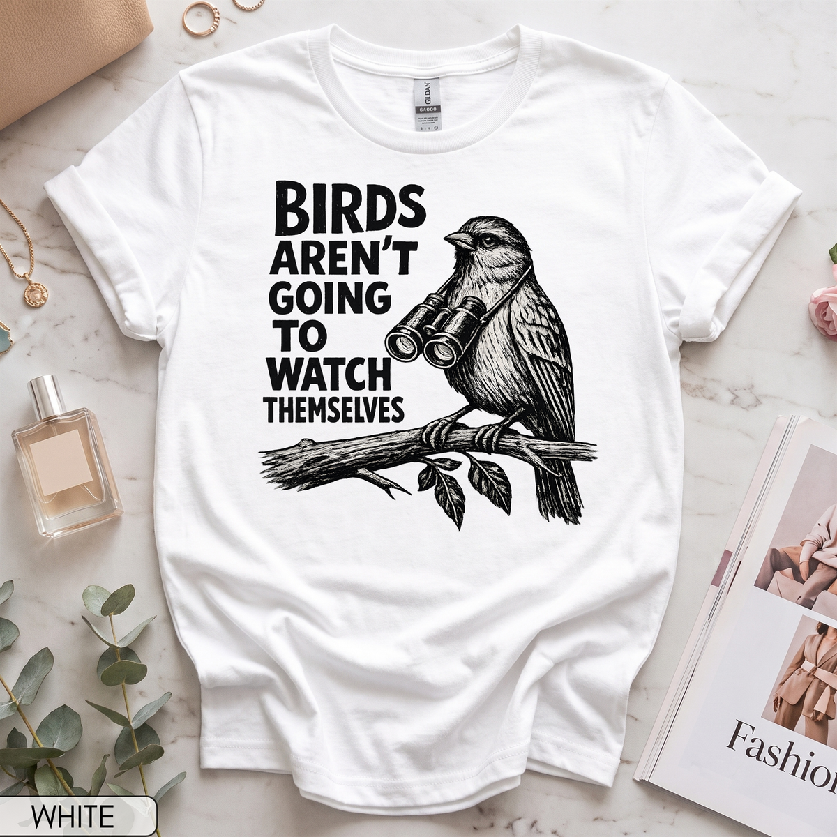 Birds Aren't Going to Watch Themselves Women's Short Sleeve T-Shirt