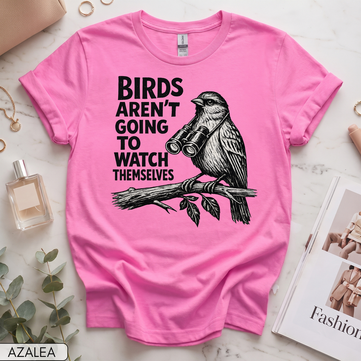 Birds Aren't Going to Watch Themselves Women's Short Sleeve T-Shirt