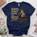 Birds Aren't Going to Watch Themselves Women's Short Sleeve T-Shirt
