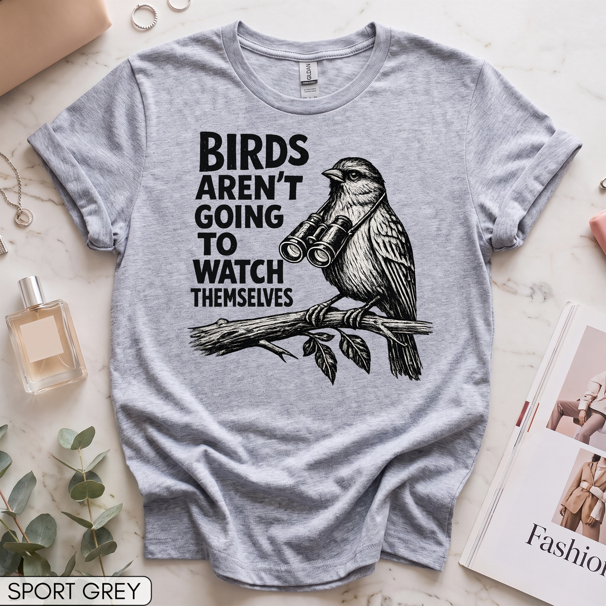 Birds Aren't Going to Watch Themselves Women's Short Sleeve T-Shirt