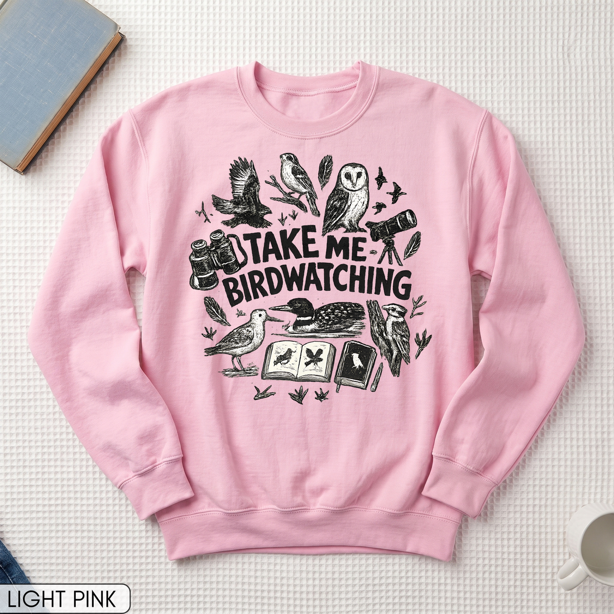 Take Me Birdwatching Unisex Sweatshirt