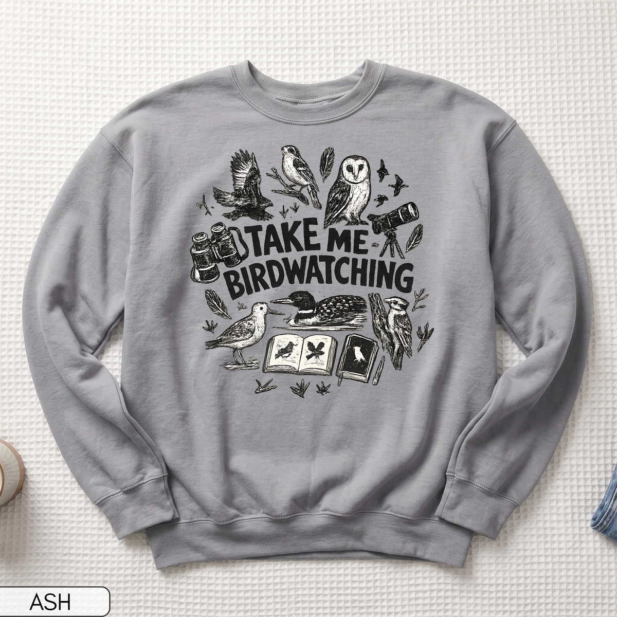 Take Me Birdwatching Unisex Sweatshirt