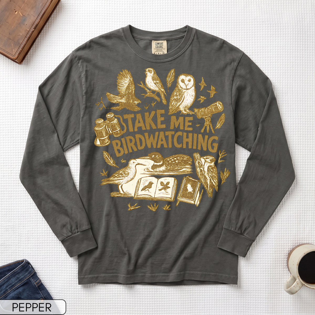 Take Me Birdwatching Long Sleeve T-shirt