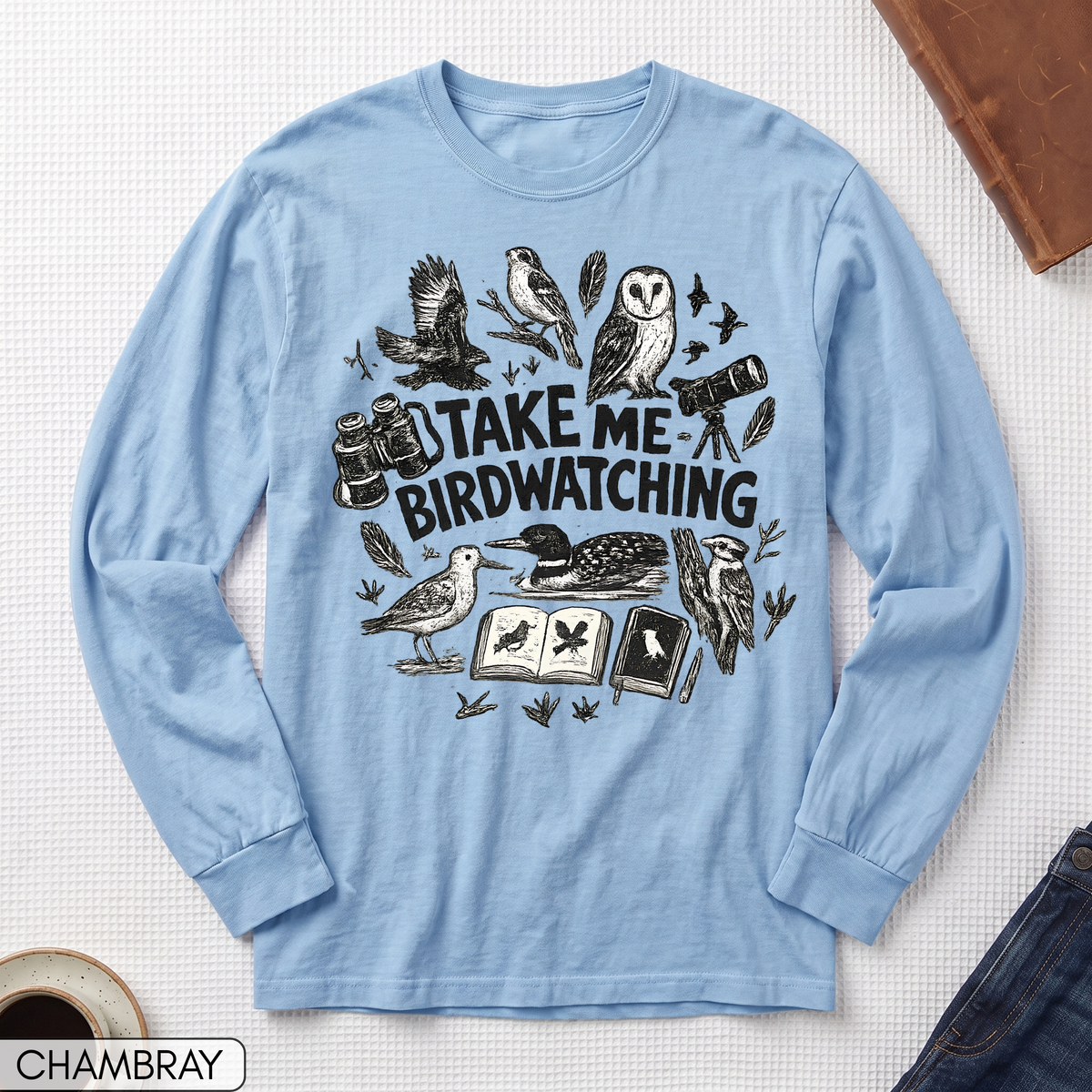 Take Me Birdwatching Long Sleeve T-shirt