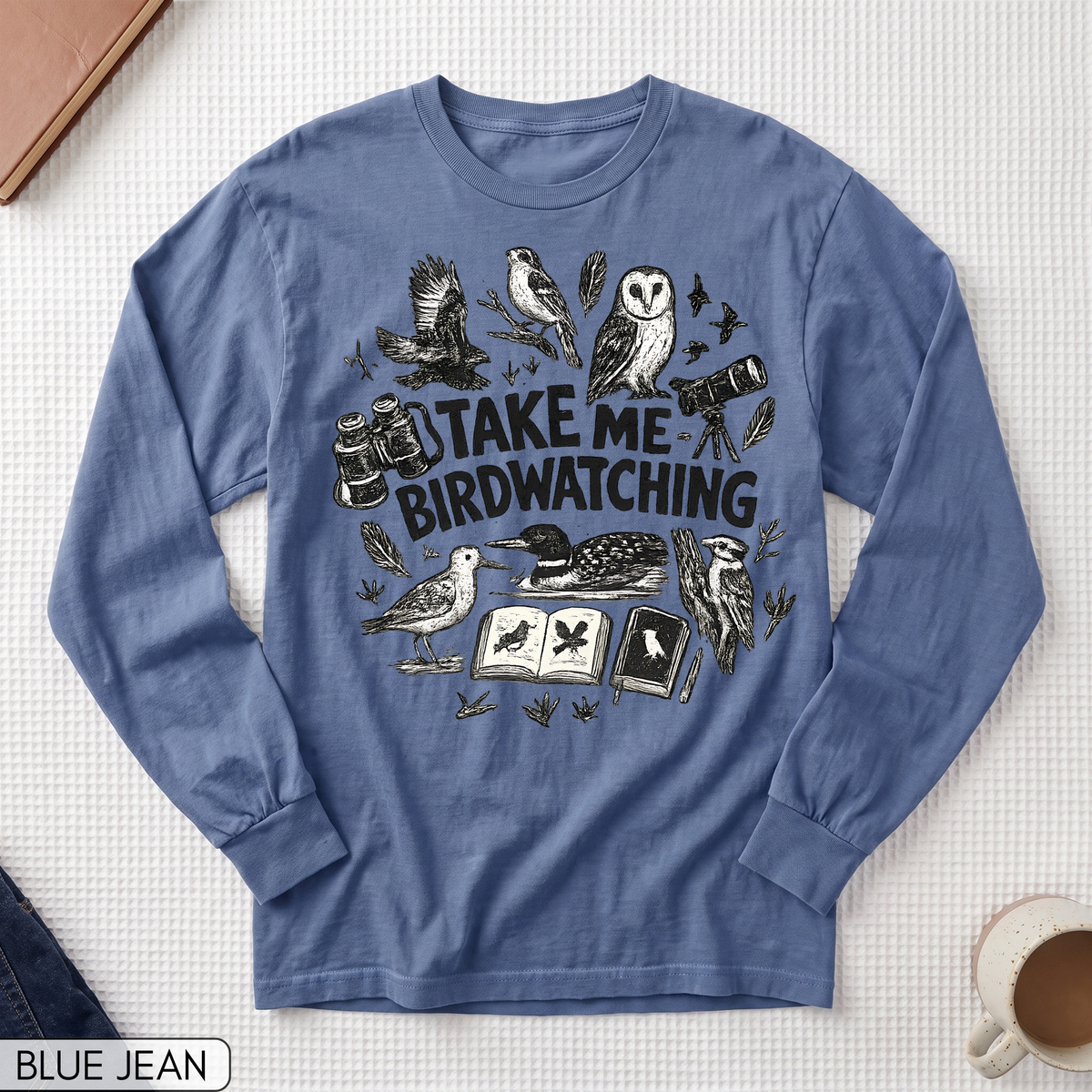 Take Me Birdwatching Long Sleeve T-shirt