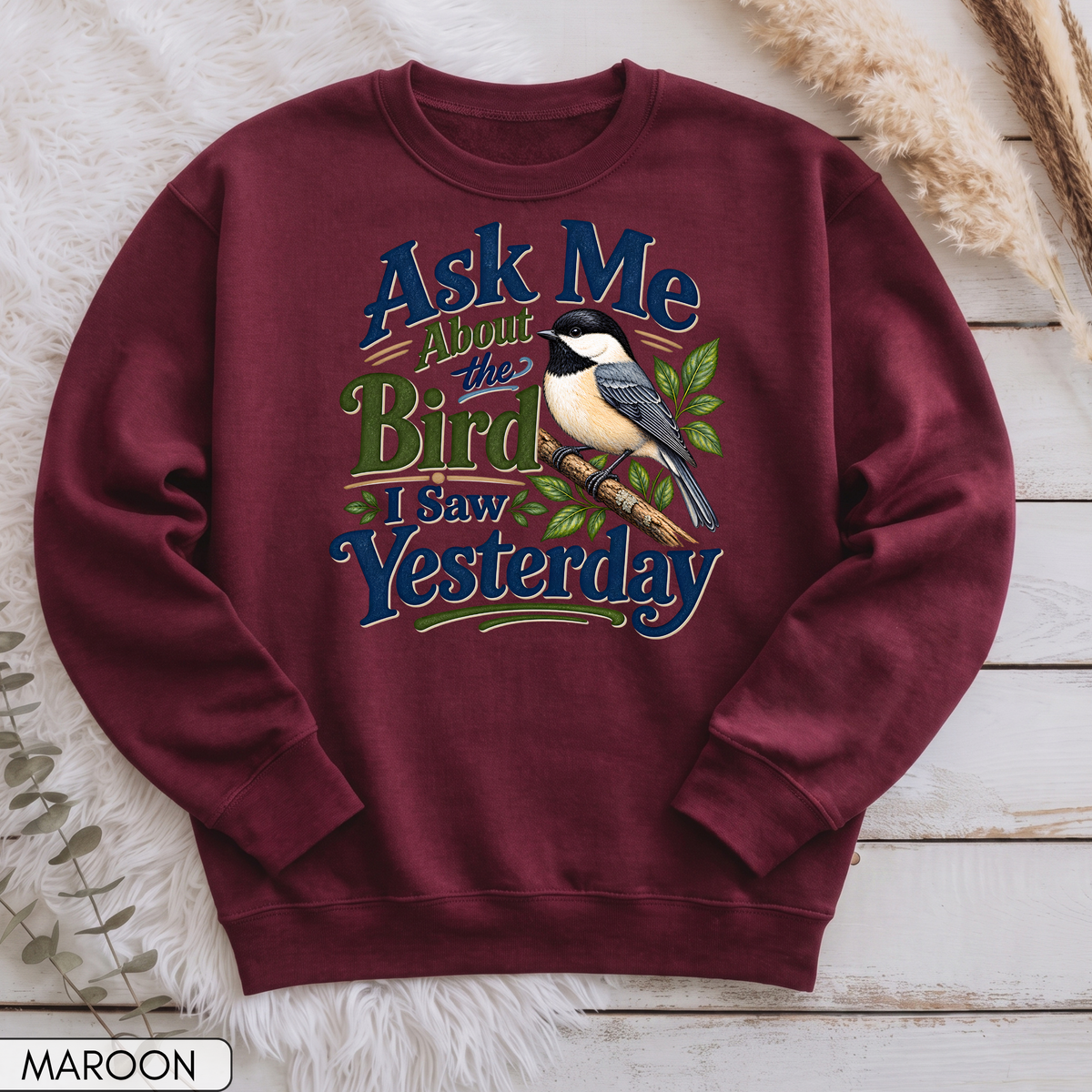 Ask Me About the Bird I Saw Yesterday Unisex Sweatshirt