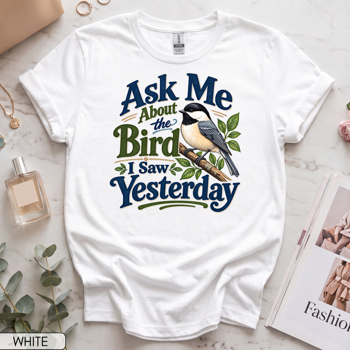 Ask Me About the Bird I Saw Yesterday Women's Short Sleeve T-Shirt