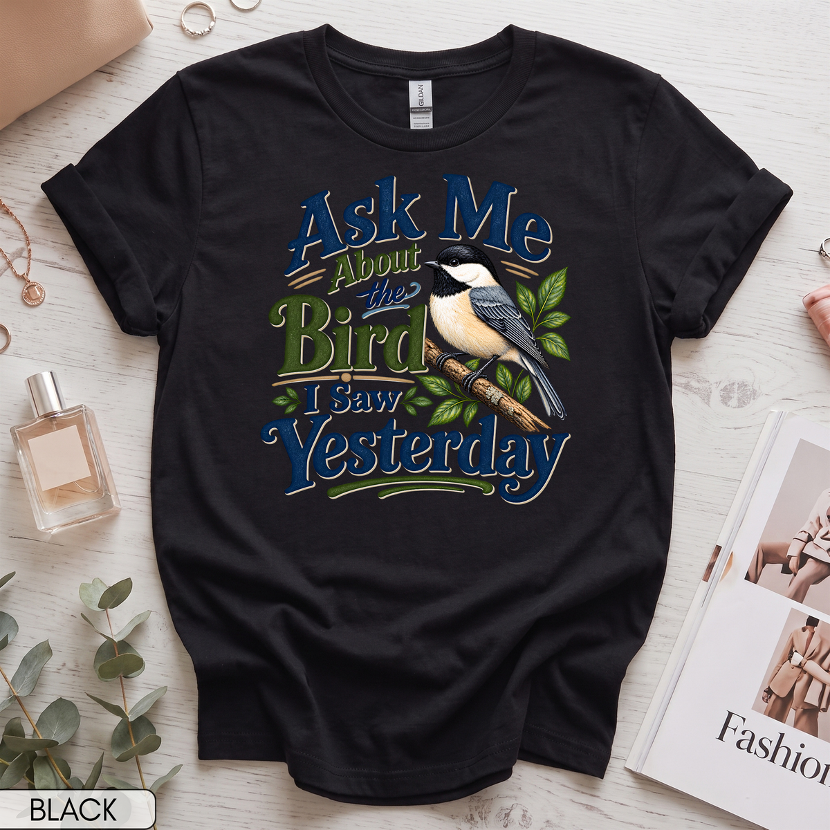 Ask Me About the Bird I Saw Yesterday Women's Short Sleeve T-Shirt