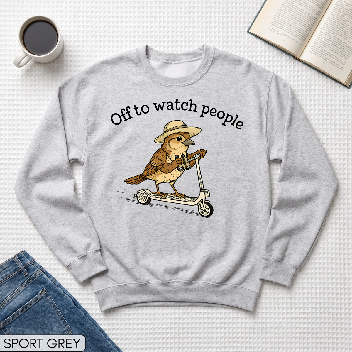 Off to Watch People Funny Unisex Sweatshirt
