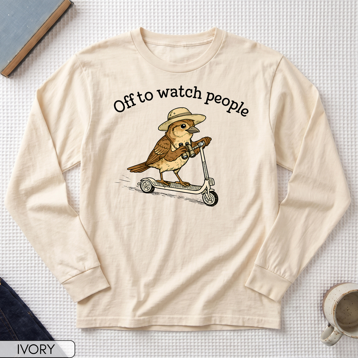 Off to Watch People Funny Long Sleeve T-shirt