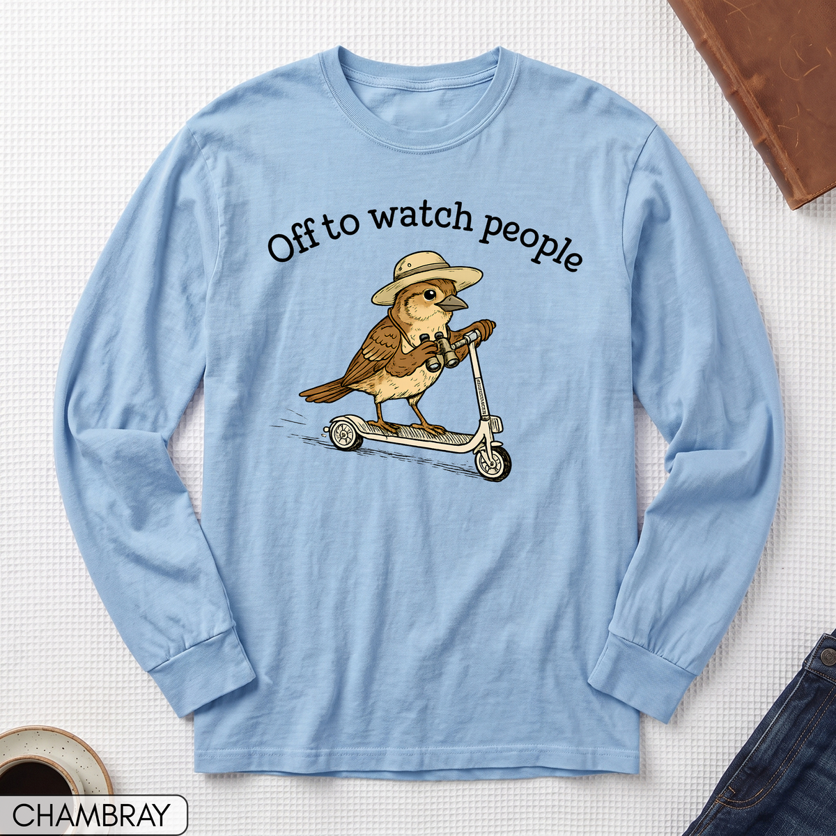 Off to Watch People Funny Long Sleeve T-shirt