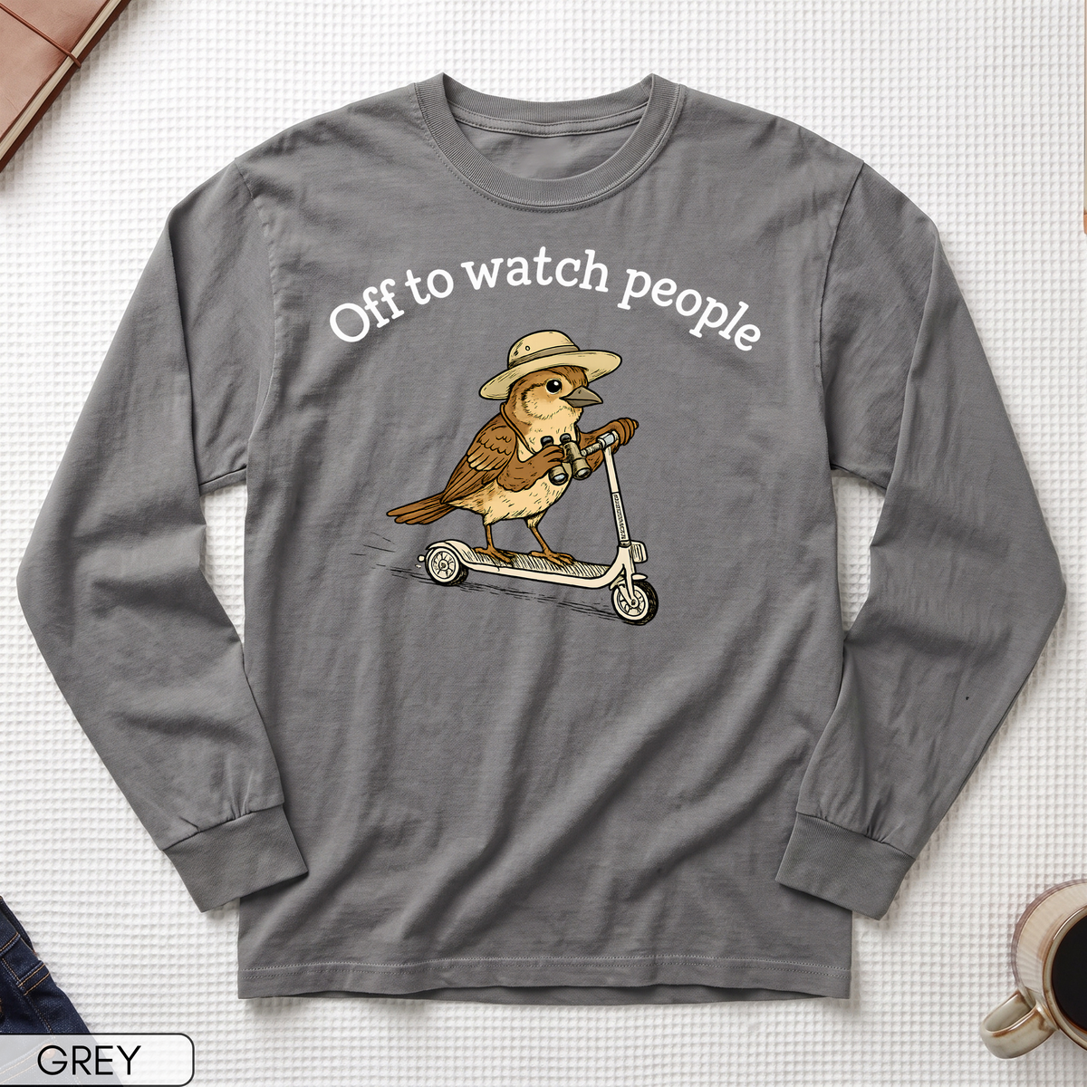 Off to Watch People Funny Long Sleeve T-shirt