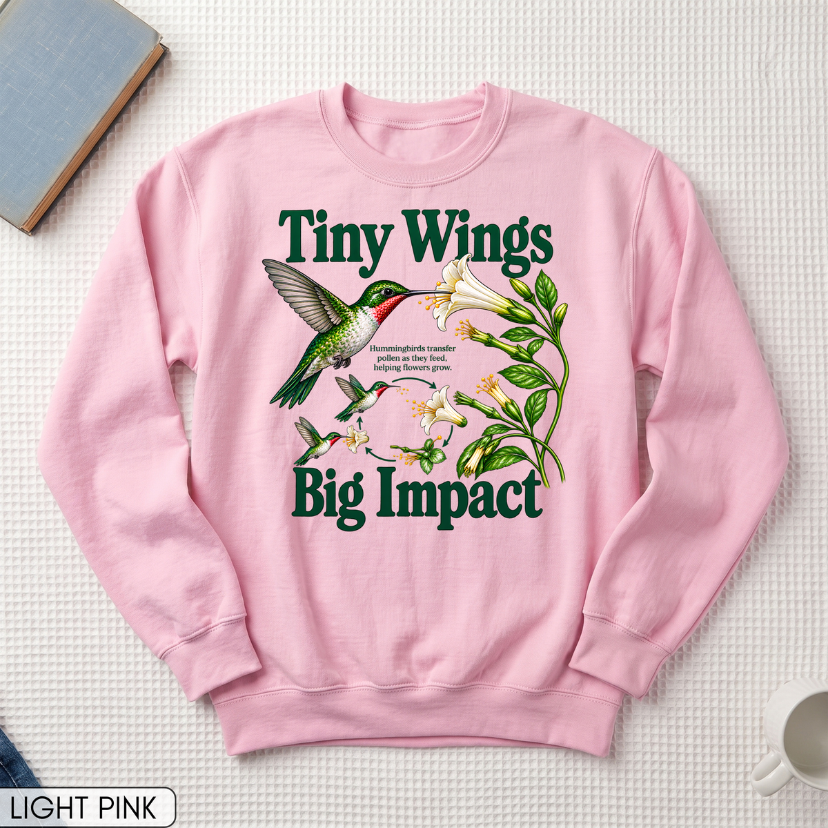 Tiny Wings Big Impact Hummingbird Unisex Sweatshirt
