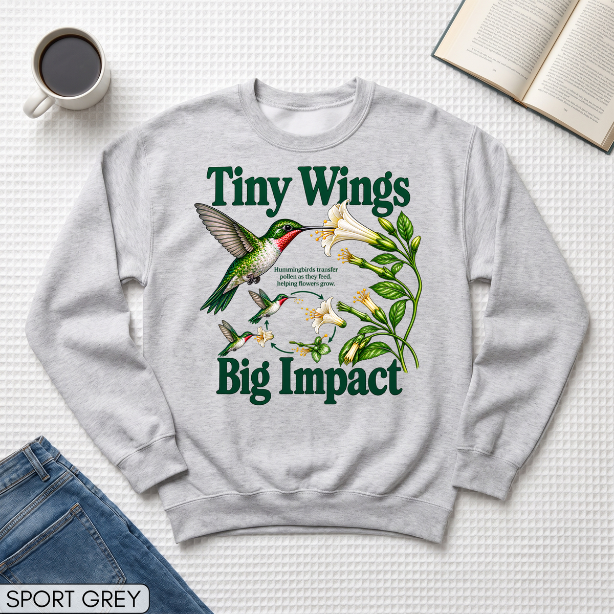 Tiny Wings Big Impact Hummingbird Unisex Sweatshirt