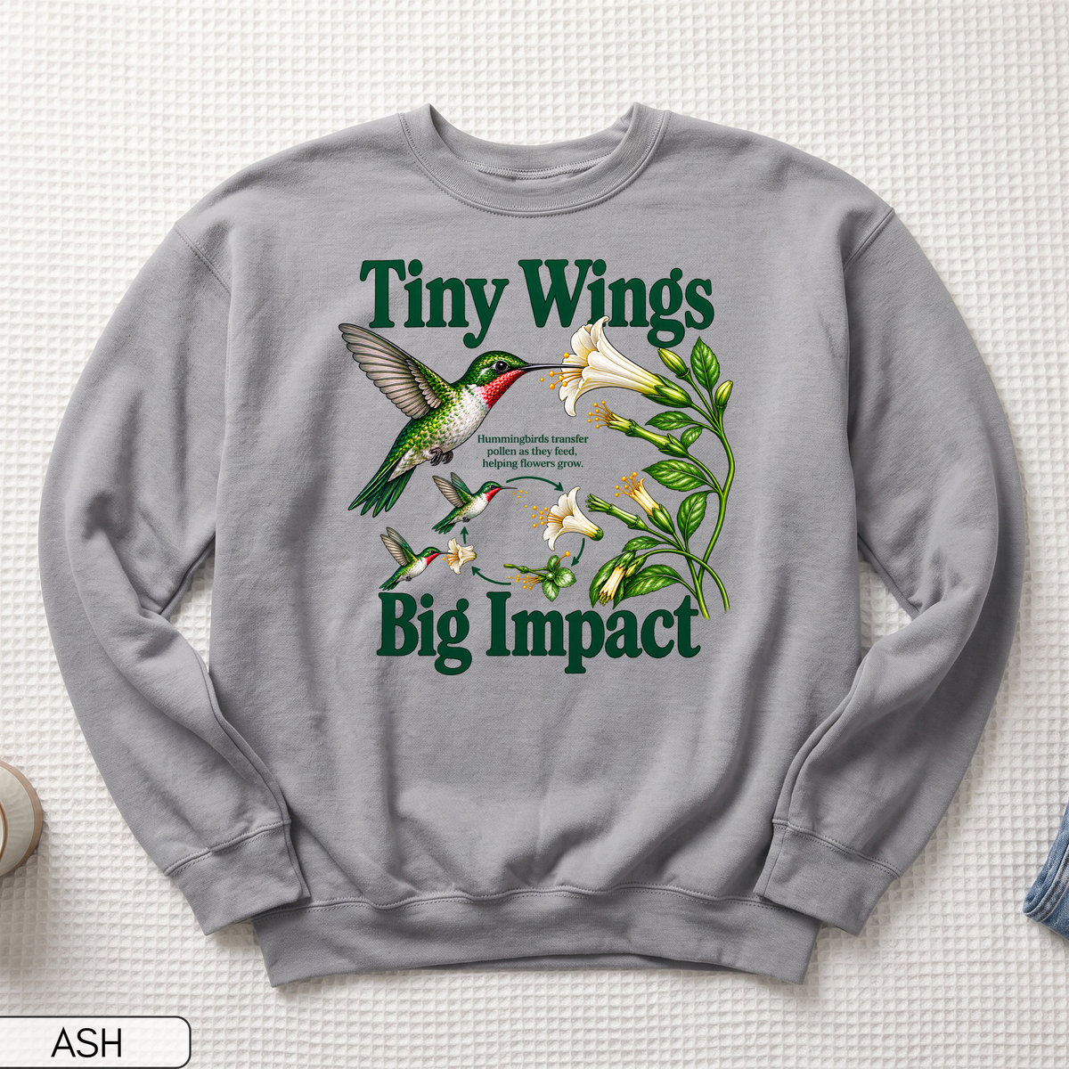 Tiny Wings Big Impact Hummingbird Unisex Sweatshirt