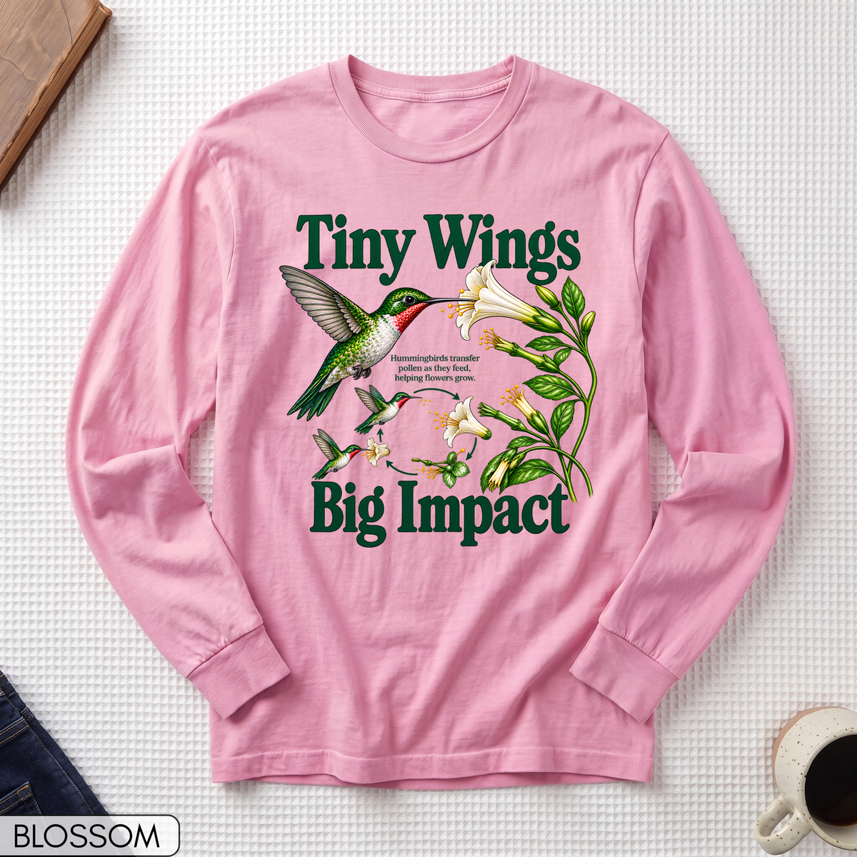 Tiny Wings Big Impact Hummingbird Long Sleeve T-shirt