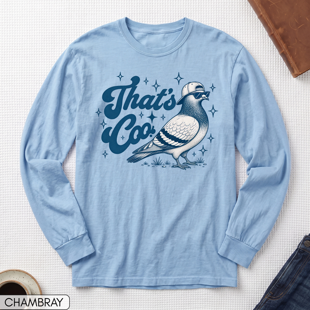 That's Coo Funny Pigeon Long Sleeve T-shirt