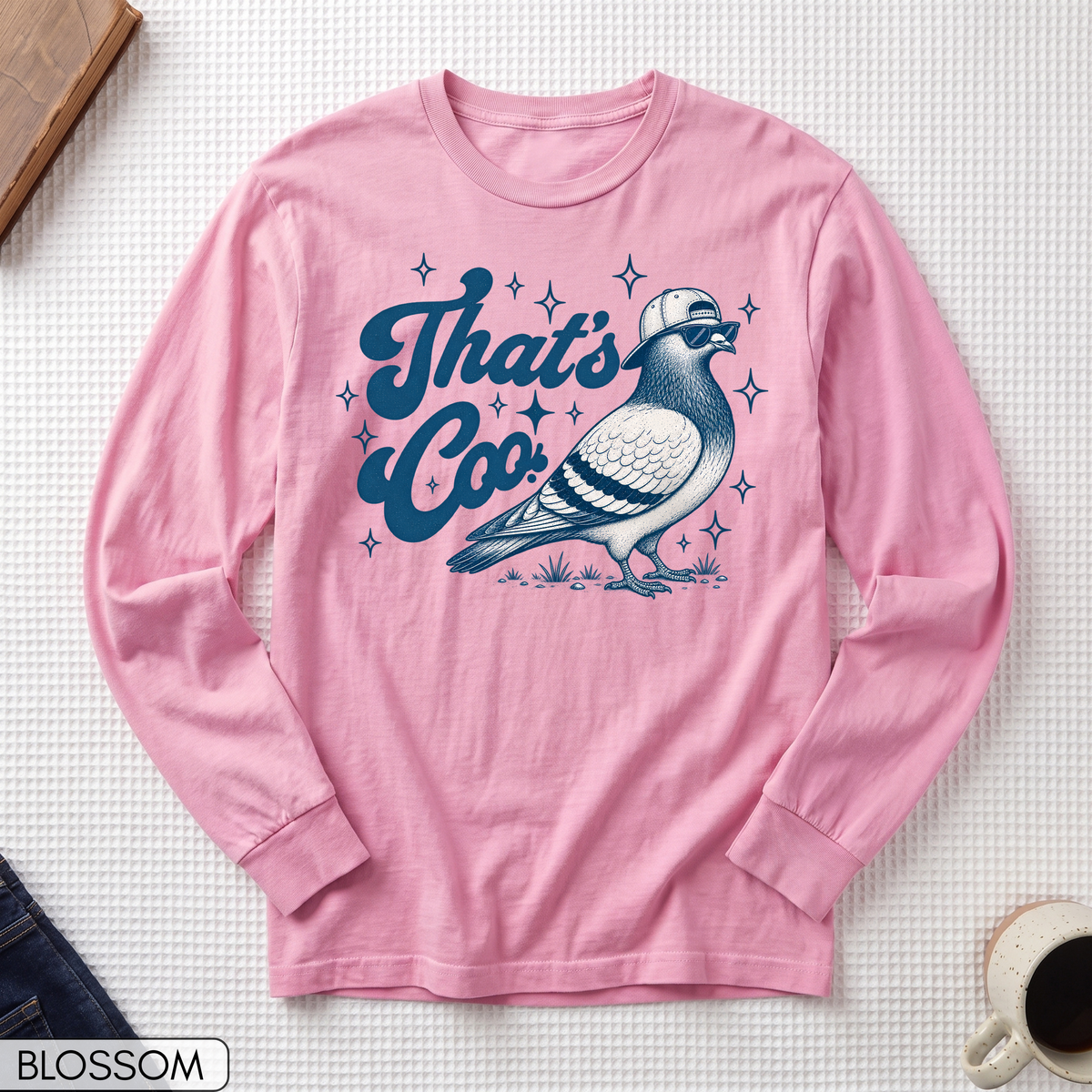 That's Coo Funny Pigeon Long Sleeve T-shirt