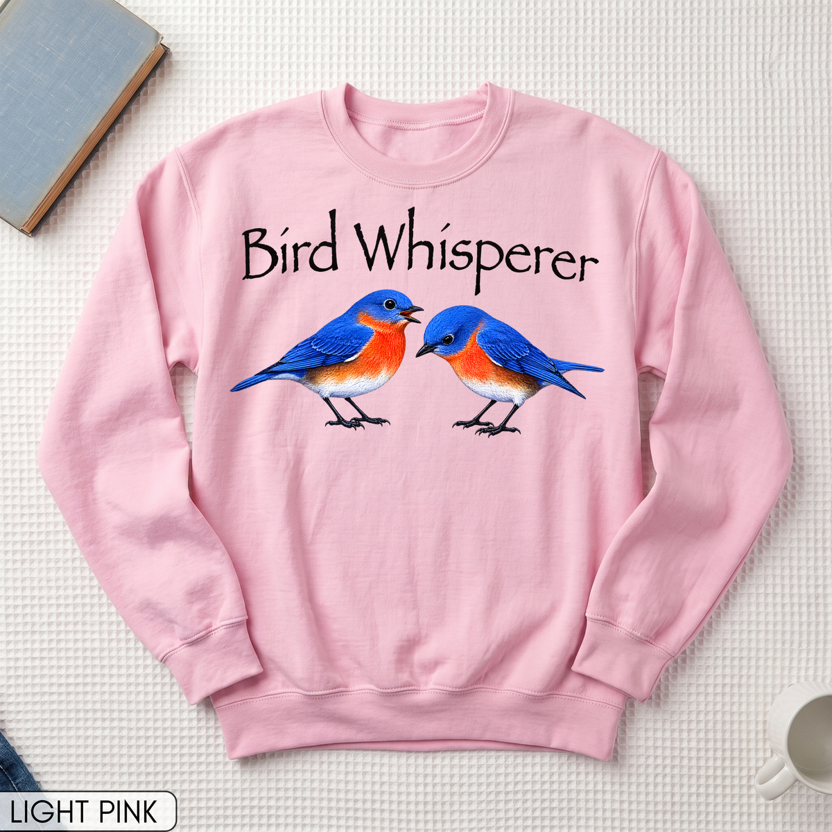 Bird Whisperer Bluebird Unisex Sweatshirt
