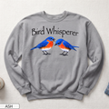 Bird Whisperer Bluebird Unisex Sweatshirt