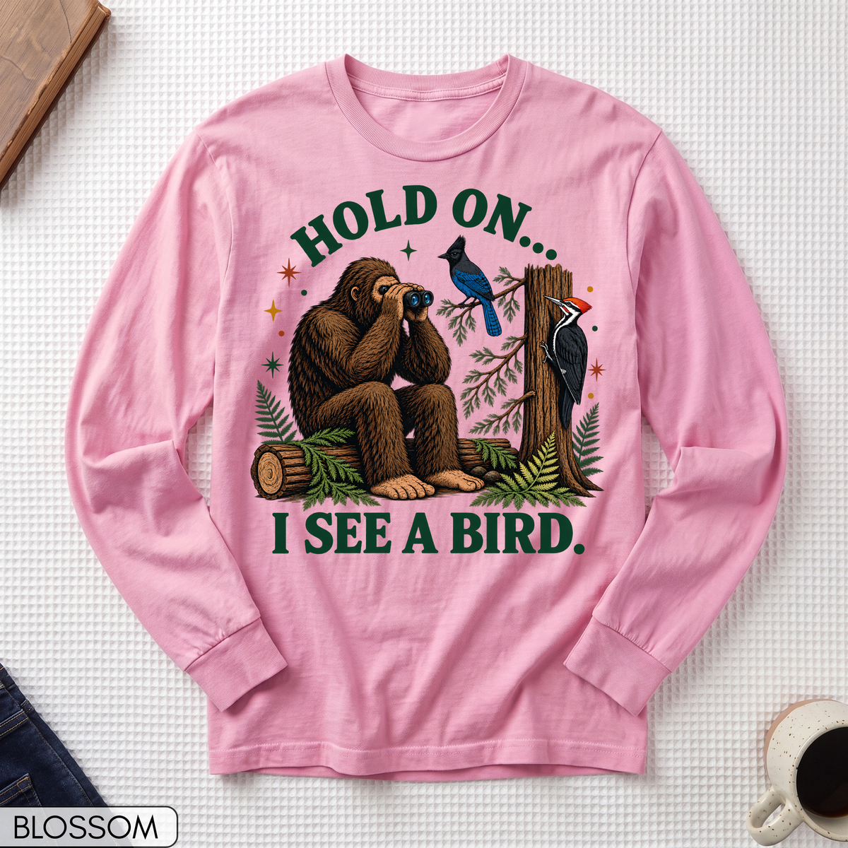 Hold On I See a Bird Long Sleeve T-shirt
