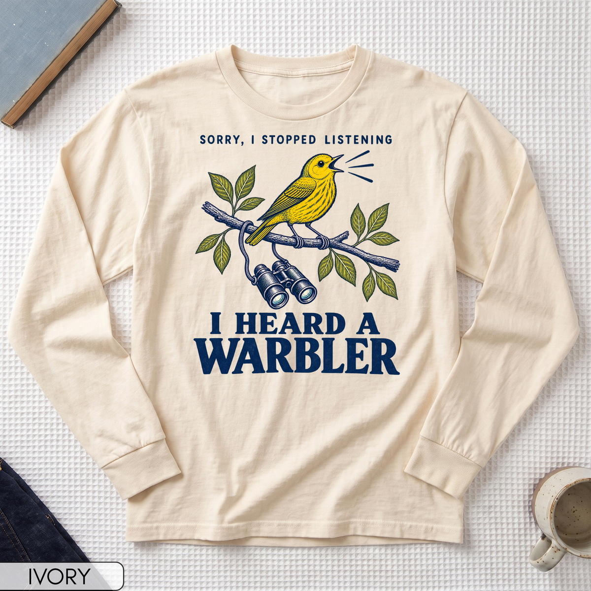 I Heard a Warbler Long Sleeve T-shirt