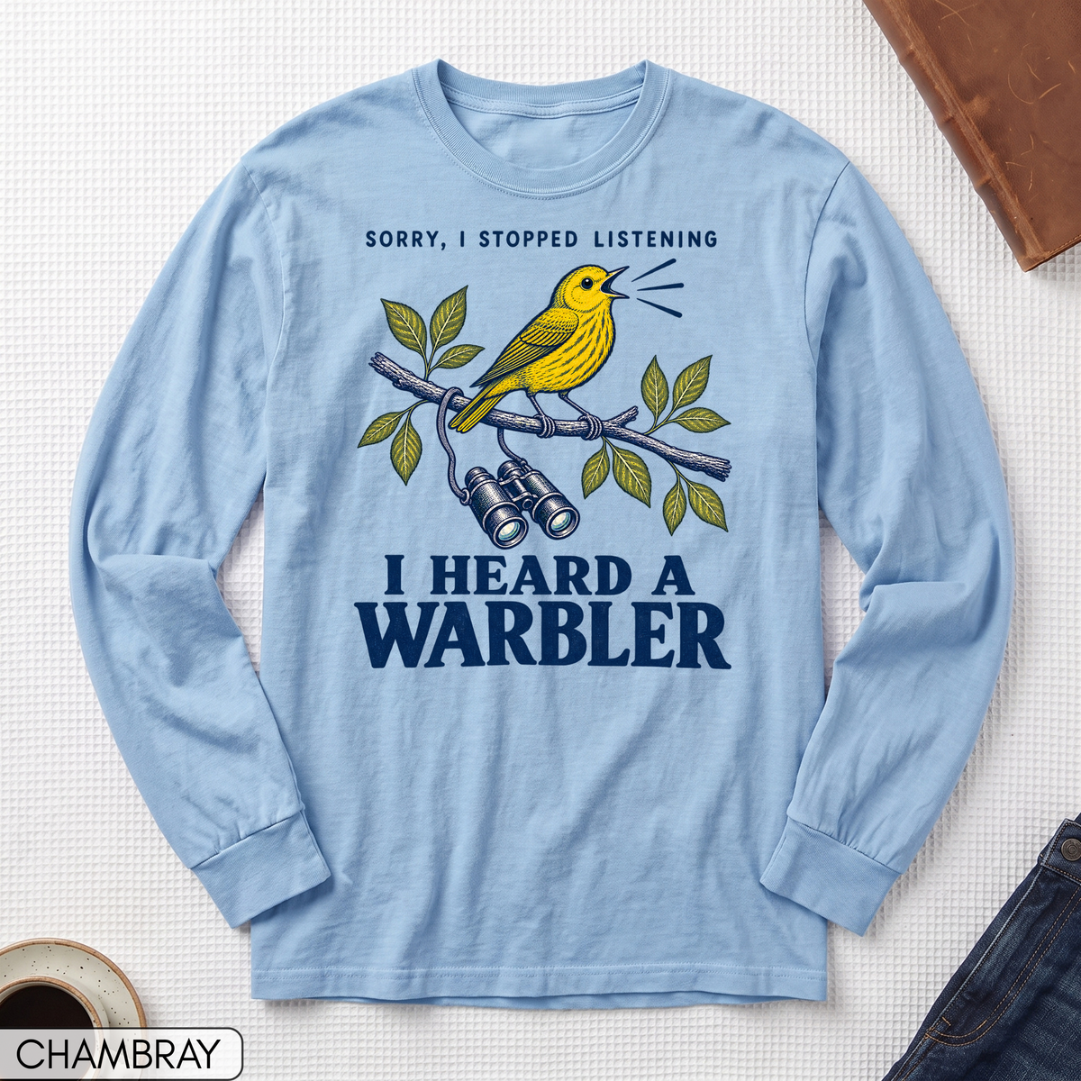 I Heard a Warbler Long Sleeve T-shirt