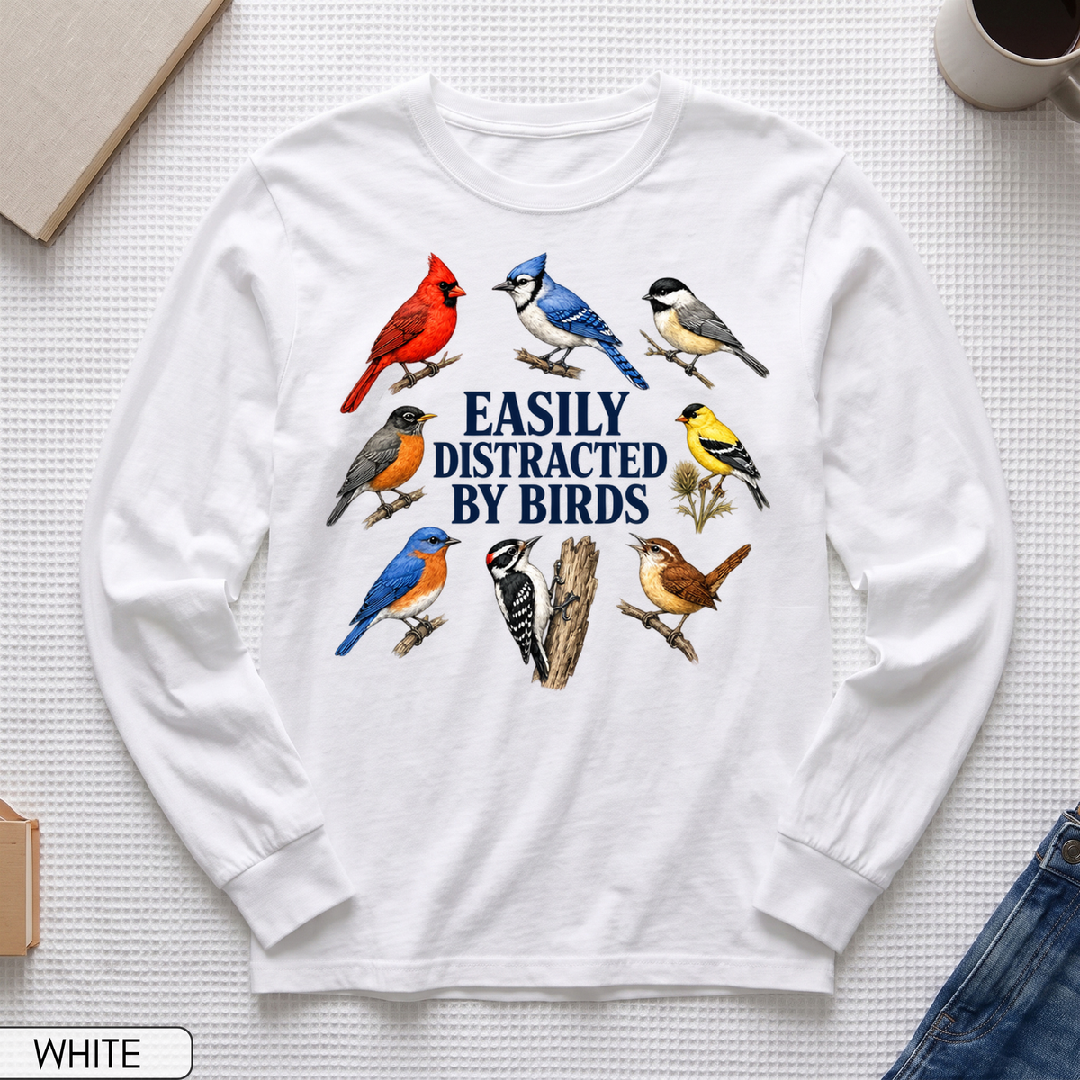 Easily Distracted By Birds Long Sleeve T-shirt