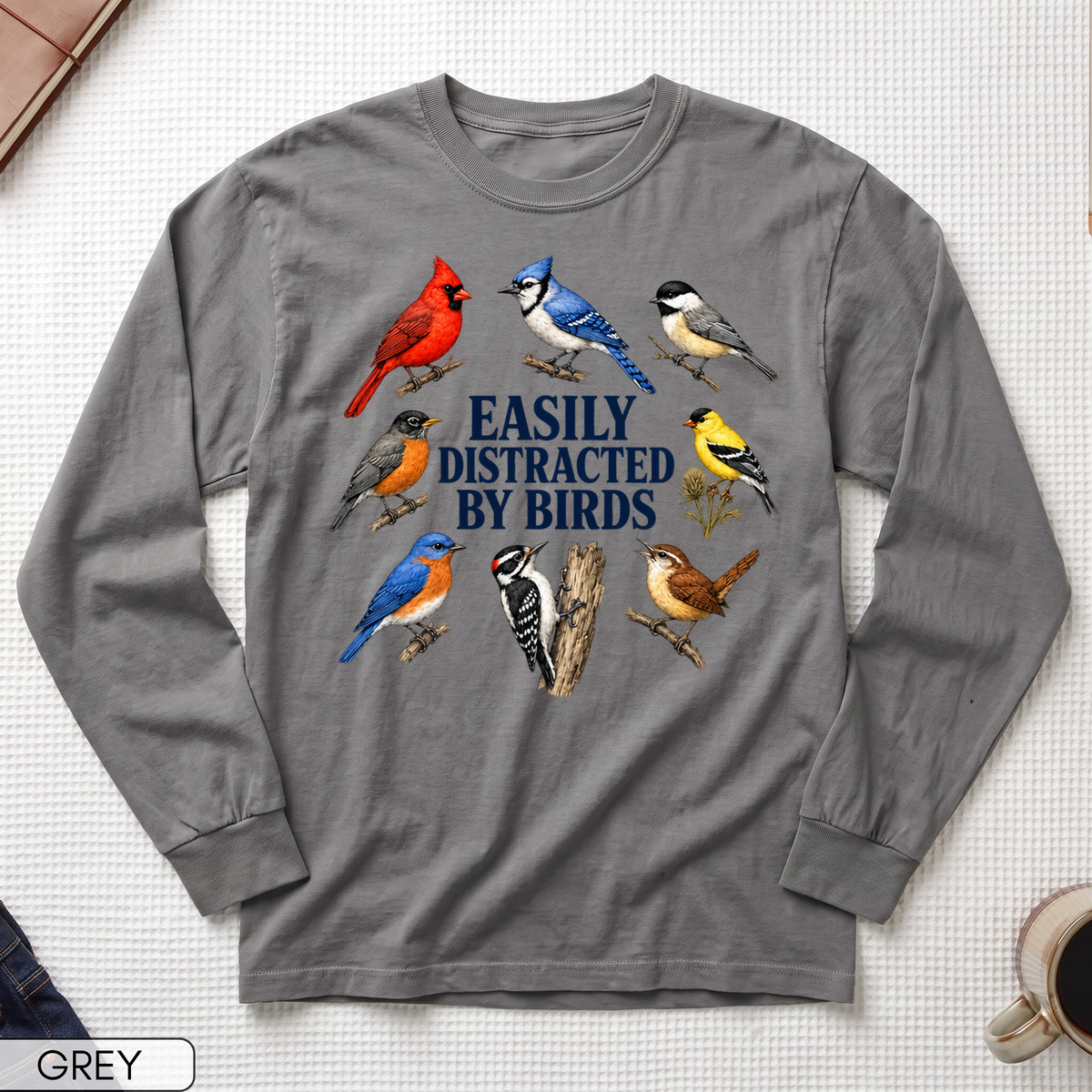 Easily Distracted By Birds Long Sleeve T-shirt